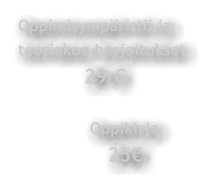Oppimisympäristö ja teoriakoe harjoitukset             29 €                 Oppikirja                 25€