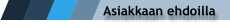 Asiakkaan ehdoilla